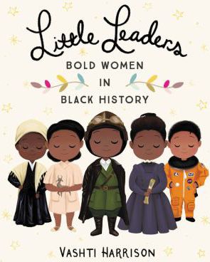 LITTLE LEADERS BOLD WOMEN IN